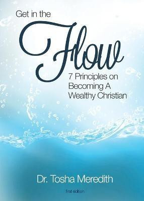 Get in the Flow(English, Paperback, Meredith Tosha Nicole)