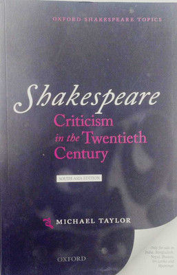 Shakespeare Criticism in the Twentieth Century(English, Paperback, Michael Taylor)