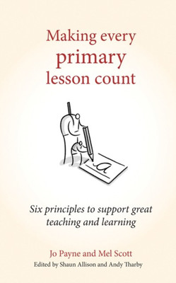 Making Every Primary Lesson Count(English, Paperback, Payne Jo)