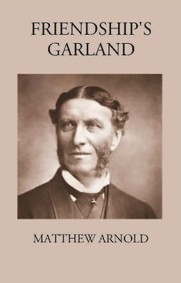 FRIENDSHIP'S GARLAND(Paperback, MATTHEW ARNOLD)