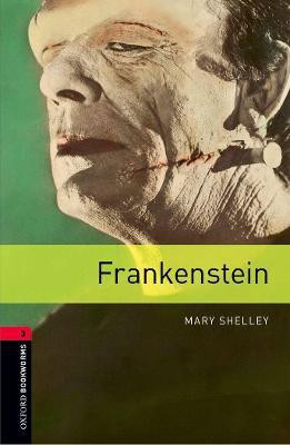 Oxford Bookworms Library: Level 3:: Frankenstein(English, Paperback, Shelley Mary)