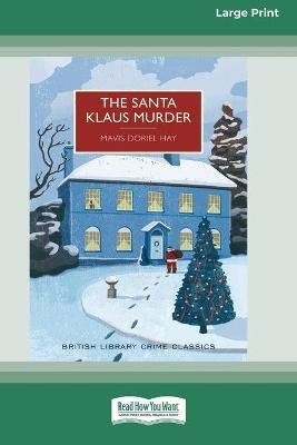 The Santa Klaus Murder (16pt Large Print Edition)(English, Paperback, Hay Mavis Doriel)