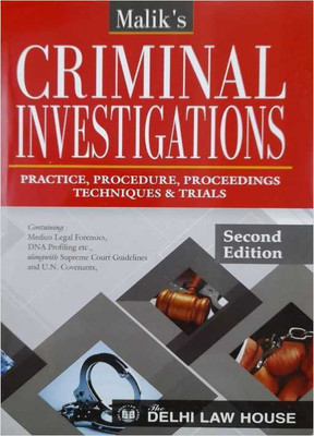 Malik's Criminal Investigations - Practice, Procedure, Proceedings Techniques & Trials - July 2021 2nd Edition(Hardcover, Malik)