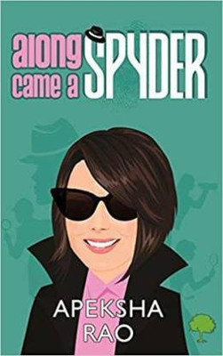 Along Came A Spyder(Paperback, Apeksha Rao)