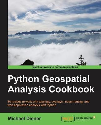 Python Geospatial Analysis Cookbook(English, Electronic book text, Diener Michael)