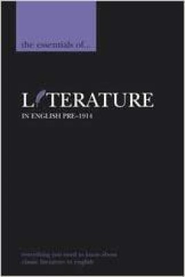 The Essentials Of Literature In English Pre-1914(Paperback, Tony Myers)