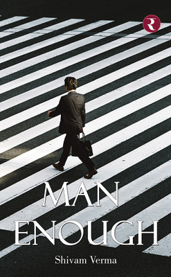 Man Enough(English, Paperback, Verma Shivam)