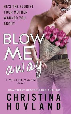 Blow Me Away(English, Paperback, Hovland Christina)