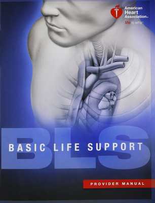 Basic Life Support (BLS) Provider Manual(English, Paperback, American Heart Association)