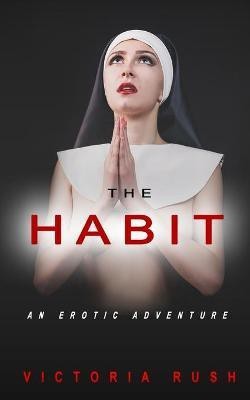 The Habit(English, Paperback, Rush Victoria)