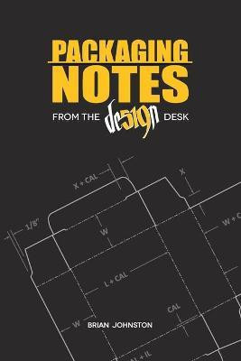 Packaging Notes from the DE519N Desk(English, Paperback, Johnston Brian)