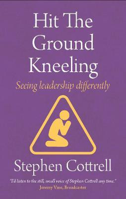 Hit the Ground Kneeling(English, Paperback, Cottrell Stephen)