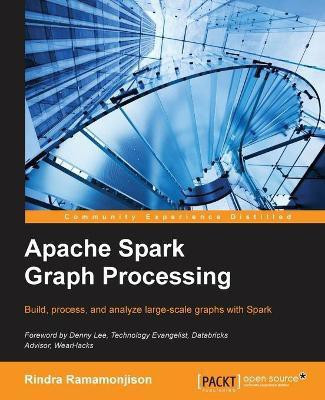 Apache Spark Graph Processing(English, Electronic book text, Ramamonjison Rindra)