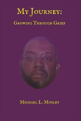 My Journey(English, Paperback, Mosley Michael L)