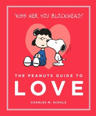 The Peanuts Guide to Love(English, Hardcover, Schulz Charles M.)