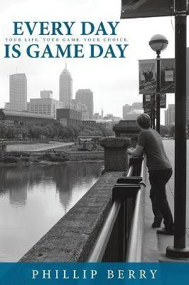 Every Day is Game Day(English, Hardcover, Berry Phillip)