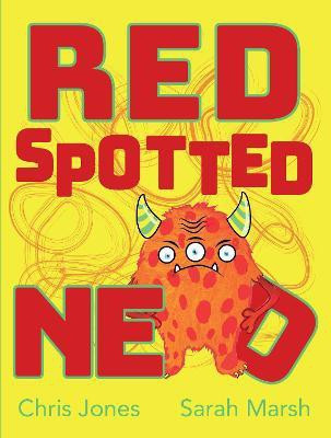Red Spotted Ned(English, Paperback, Jones Chris)