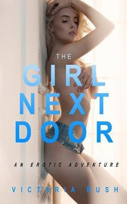 The Girl Next Door(English, Paperback, Rush Victoria)