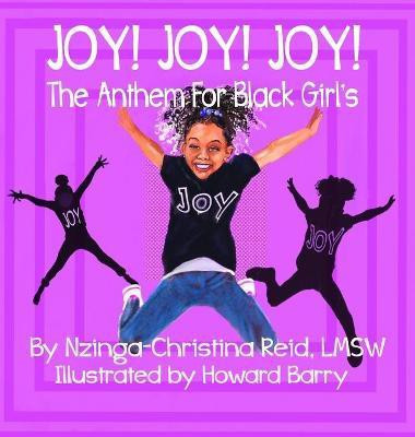 Joy! Joy! Joy! The Anthem for Black Girls(English, Hardcover, Reid Nzinga-Christina)
