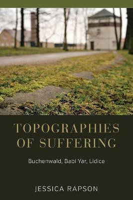 Topographies of Suffering(English, Paperback, Rapson Jessica)