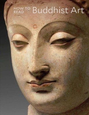 How to Read Buddhist Art(English, Paperback, Behrendt Kurt A.)