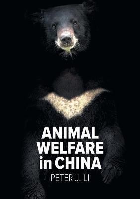 Animal Welfare in China(English, Paperback, Li Peter J.)
