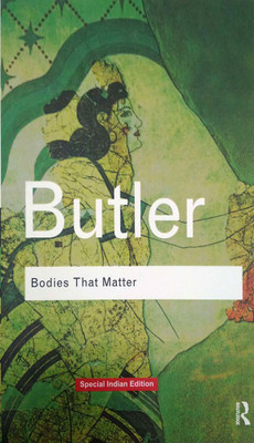 Bodies That Matter: On the Discursive Limits(Paperback, Judith Butler)