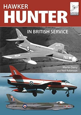 Flight Craft 16: The Hawker Hunter in British Service(English, Paperback, Derry Martin)