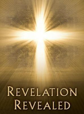 Revelation Revealed(English, Hardcover, Binder Michael R)