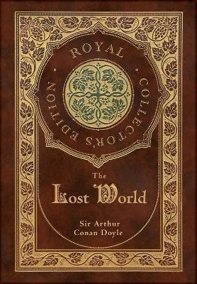 The Lost World (Royal Collector's Edition) (Case Laminate Hardcover with Jacket)(English, Hardcover, Doyle Arthur Conan Sir)