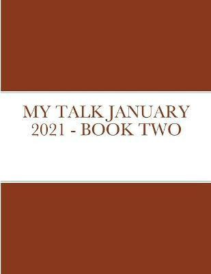 My Talk January 2021 - Book Two(English, Paperback, Jean Michelle)