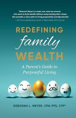 Redefining Family Wealth(English, Paperback, Meyer Deborah L)