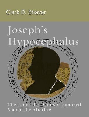 Joseph's Hypocephalus(English, Hardcover, Shaver Clark D)