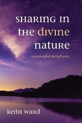 Sharing in the Divine Nature(English, Paperback, Ward Keith)