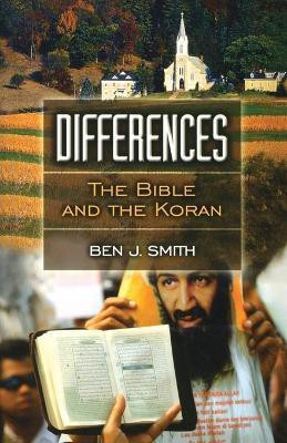 Differences: The Bible and the Koran(English, Paperback, Smith Ben J.)