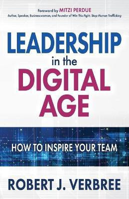 Leadership in the Digital Age(English, Paperback, Verbree Robert J.)