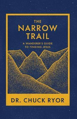 The Narrow Trail(English, Paperback, Ryor Chuck Dr.)
