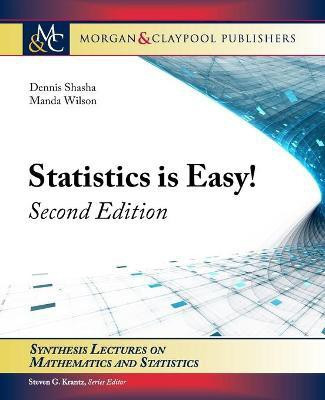 Statistics is Easy!(English, Paperback, Shasha Dennis)