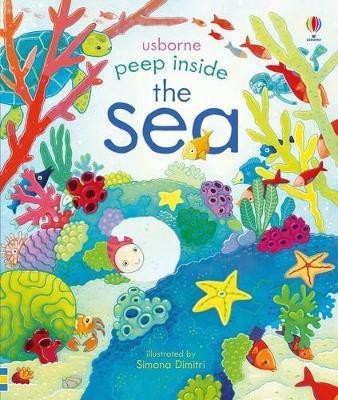 Peep Inside the Sea(English, Board book, Milbourne Anna)