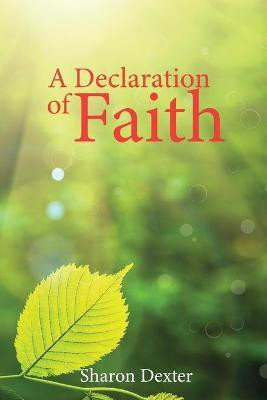 A Declaration of Faith(English, Paperback, Dexter Sharon)