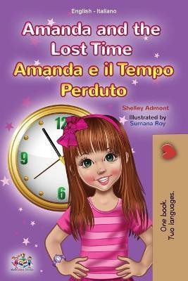 Amanda and the Lost Time (English Italian Bilingual Book for Kids)(Italian, Paperback, Admont Shelley)