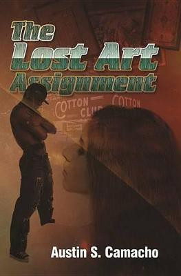 The Lost Art Assignment(English, Paperback, Camacho Austin S)