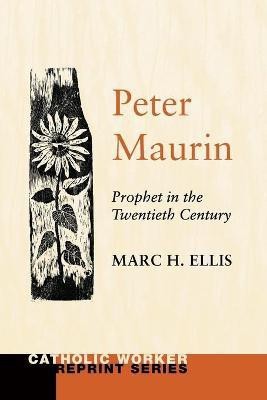 Peter Maurin(English, Paperback, Ellis Marc H)