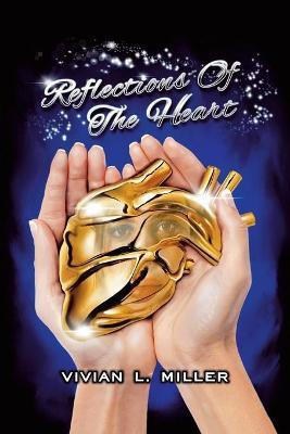 Reflections of the Heart(English, Paperback, Miller Vivian L)