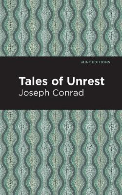 Tales of Unrest(English, Paperback, Conrad Joseph)