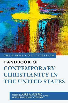The Rowman & Littlefield Handbook of Contemporary Christianity in the United States(English, Hardcover, unknown)