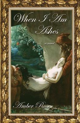 When I am Ashes(English, Paperback, Rose Amber)