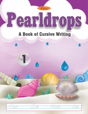 Pearldrops A Book of Cursive Writing 1(Paperback, Tanu Rawat)