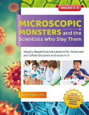 Microscopic Monsters and the Scientists Who Slay Them(English, Paperback, McIntosh Jason S.)