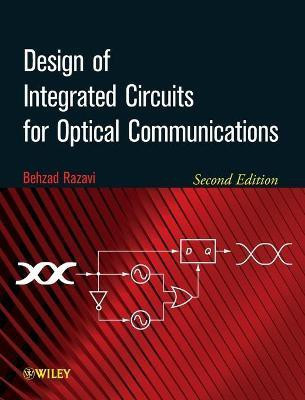 Design of Integrated Circuits for Optical Communications(English, Hardcover, Razavi Behzad)